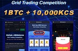 KuCoin & BitUniverse Grid Trading Competition: 1 BTC and 10,000+ KCS