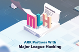 ARK Partners with Major League Hacking