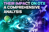 Bitcoin ETFs and Their Impact on OTX: A Comprehensive Analysis