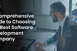 A Comprehensive Guide to Choosing the Best Software Development Company in UAE