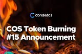 COS Token Burning #15 Announcement