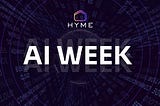 HYME Shines a Spotlight on Artificial Intelligence (AI)