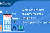 What Are the Best eCommerce Web Design and Development Companies in India?