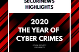 2020: The Year Of Cyber Attacks