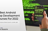 4 Best Android App Development Courses For 2022