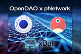 Two peas in a pod — OpenDAO x pNetwork
