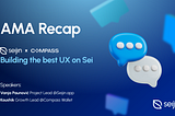 AMA Recap: Seijin and Compass Wallet on Building the Best UX on Sei