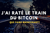 Vous avez raté le boom du bitcoin? Et, on fait quoi maintenant?