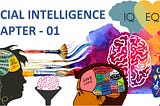 SOCIAL INTELLIGENCE: UNRAVELING ITS DYNAMICS AND IMPACT ON SOCIETY — CHAPTER 01