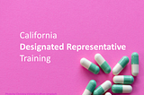 Don’t get caught snoozing in the new year! Make sure your training courses include California pharmacy law changes that go into effect January 1, 2022. California Designated Representative online training courses by SkillsPlus International Inc. include these 2022 law changes! Image of pill capsules on a pink background.