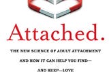 It’s Almost V Day, Do You Know Your Attachment Syle?