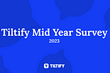 Tiltify Mid Year Survey 2023
