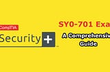 What Security Concepts Does the SY0–701 Exam Cover, and How to Understand Them?
