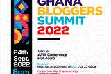 A Recap Of Ghana Bloggers Summit 2022. #GBS2022