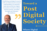 Book Launch - ‘Toward a Post-Digital Society’ and the Rise of Proactive Citizenry and Adaptive…