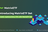 Introducing MatrixETF Set