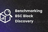 Benchmarking BSC Block Discovery: bloXroute vs. BlockRazor (Frankfurt)
