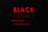 Black Friday 2019: How to Succeed in a Competitive Market