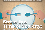 Stress in a Time of Scarcity: The Psychological Effects of Food Insecurity