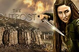 “The Outpost “ Season 3 — Eps.4 : (TV Online)