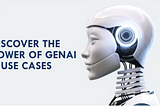What’s GenAI, LLM and what are the use cases in different domain, is it really helping?