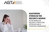 Mastering Stress in the Security World!