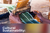 Cultural Sustainability: Leveraging Artisanal Craftsmanship as a means to Promoting Sustainability…