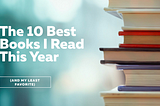 The 10 Best Books I Read This Year (2023)