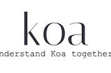 [ReadingKoa] Day Two — Read and Understand Koa Core