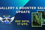 Gallery Mining Boosters Sale: 26th Dec at 17 UTC!