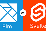 Elm vs Svelte from 8 perspectives