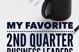 My 2nd Quarter Best Business Picks