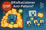 Stop Using @KafkaListener Like This: Spring Boot’s Hidden Anti-Pattern 🛑