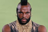 Be Mr. T