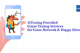 51Testing provided game testing services for Giant Network and Happy Element