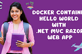 Docker Container Hello World with .Net 8.0 MVC Razor Web App