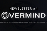 Newsletter #4 — The Next Quest, Revealing Investors & Developer’s Golden Tickets