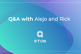 Q&A with Qtum Developers: Rick and Alejo: Ordinals, Janus, Qnekt, and more.