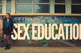 Take a Look At This: Sex Education Season 1, Episode 3