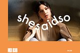 shesaid.so Mix Series #36, with QRTR