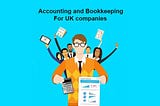 I will do accounting and bookkeeping for a UK company in QuickBooks, Xero, sage