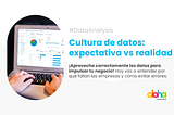 Cultura de datos: expectativa vs. realidad