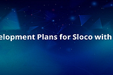 Development Plans for Sloco.Bet with KAI