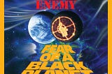 Fear of a Black Planet, Public Enemy’s thesis on racial paranoia, institutional racism, & White…