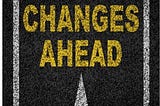 changes ahead sign