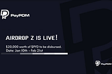 Airdrop Z is Live! 🔥 — PayPDM