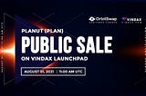 Planut ($PLAN) Public Sale on VinDAX Launchpad Starting August 01, 2021 11:00 AM UTC