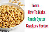 Hidden Valley Ranch Oyster Crackers Recipe with a Zesty Lemon Pickle Twist