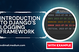 Introduction to Django’s Logging Framework