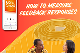 How to Measure Feedback: It’s Not What You Say, But How They Hear It
